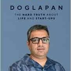 Read online Doglapan: The Hard Truth about Life and Start-Ups by Ashneer Grover