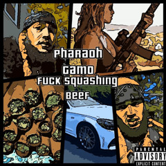 Pharaoh Gamo - Fuck Squashing Beef (F.S.B.)