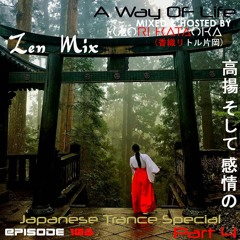 A Way of Life Ep.108(Japanese Trance Special Pt.4/7)*ZEN MIX