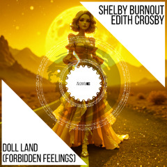 Shelby Burnout & Edith Crosby - Doll Land (Forbidden Feelings) [Xclusive Trance] 02.01.26
