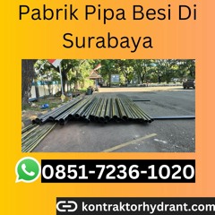 TERPERCAYA, 0851.7236.1020 Pabrik Pipa Besi Di Surabaya