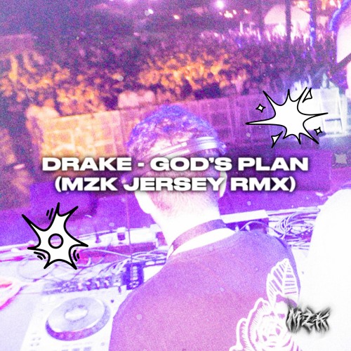 GOD'S PLAN (MZK JERSEY RMX)*FREE DOWNLOAD*