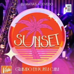 DJ MATIAS ACEVEDO SUNSET 01 - PUNTA CANA BY VIVA
