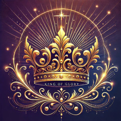 King Of Glory