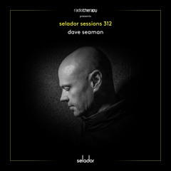 Selador Sessions 312 | Dave Seaman's Radio Therapy