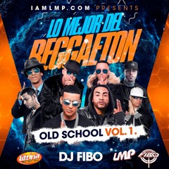 DJ FIBO - Lo Mejor Del Reggaeton Old School VOL. 1 - LMP