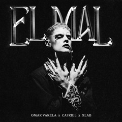 EL MAL (with CA7RIEL + OMAR VARELA)