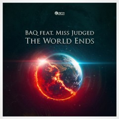 BAQ Feat. Miss Judged - The World Ends