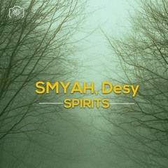 SMYAH, Desy - Spirits