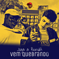 Joga a Bunda Vem Quebrando (feat. Tchelo Mc)