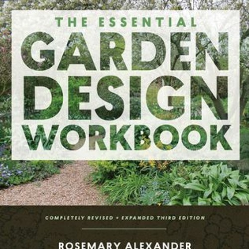 Stream ?? Read The Essential Garden Design Workbook Completely Revised