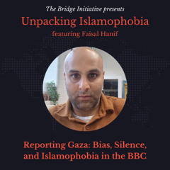 Reporting Gaza Bias, Silence, and Islamophobia in the BBC