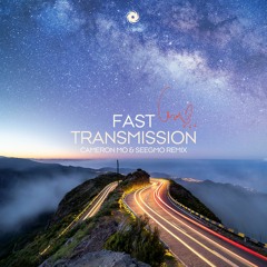 Fast - Transmission (Cameron Mo & Seegmo Remix Extended Mix)***Available To Purchase Now***
