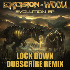 Excision & Wooli - Lockdown (Dubscribe Remix) [Free Download]