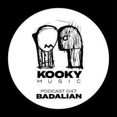 Kooky Music Podcast #47 - BADALIAN [VINYL ONLY]