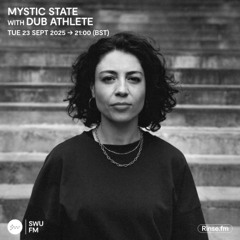Mystic State with Dub Athlete - 23 September 2025