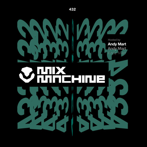 Mix Machine 432 w/ Andy Mart