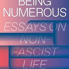 FREE EPUB 📙 Being Numerous: Essays on Non-Fascist Life by  Natasha Lennard EPUB KIND