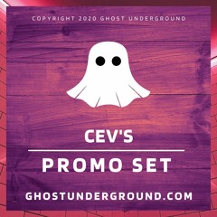 CEV's - Ghost Underground Promo  Set