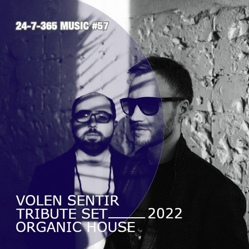 Volen Sentir Tribute_24-7-365 Music #57