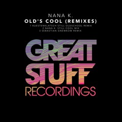 Nana K. - Old's Cool (Sebastian Gnewkow Remix)