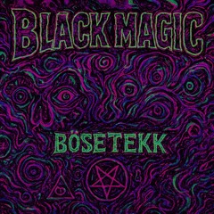 BöseTekk | Black Magic ! [Tekkno]