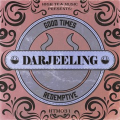 Redemptive - Good Times [High Tea Music]