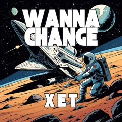 Wanna Change