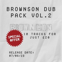 Brownson Dub Pack 2 OUT NOW!