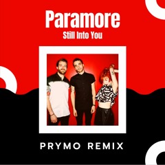 Paramore- Still Into You (PRYMO Remix) [FREE DOWNLOAD]