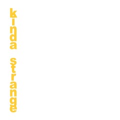 KINDA STRANGE (it's strange remix)