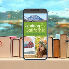 Knitting California: 26 Easy-to-Follow Designs for Beautiful Beanies Inspired by the Golden Sta