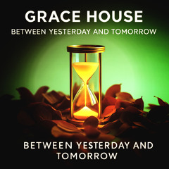 Between Yesterday and Tomorrow