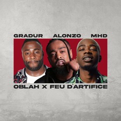 Alonzo, MHD & Gradur - Oblah X Feu D'artifice (Tomass Edit)