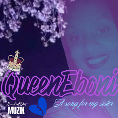 QUEEN EBONI a song for my sister