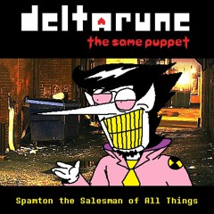 [Deltarune: The Same Puppet] - Spamton the Salesman of All Things