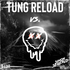 Tung Reload (Simon Segerud R-Edit)