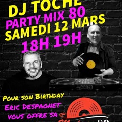 MADE IN 80 SAMEDI 12MARS 2022 SPECIAL BIRTHDAY & SELECT ERIC DESPAGNET