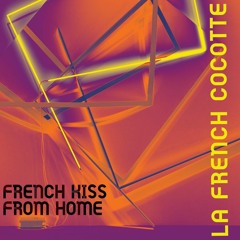 French Kiss From Home