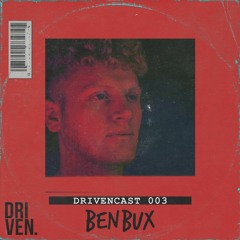 Drivencast 003 - Ben Bux