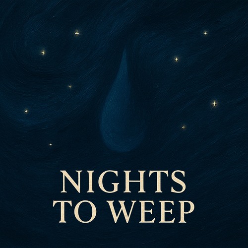 Nights to weep