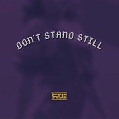 DJ Rtje - Don't Stand Still (Bubbling)