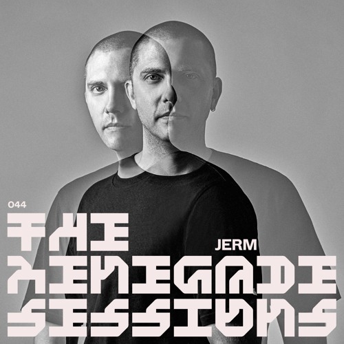 JERM | THE RENEGADE SESSIONS 044