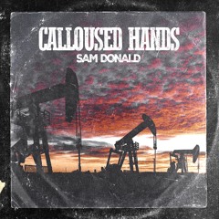 Calloused Hands