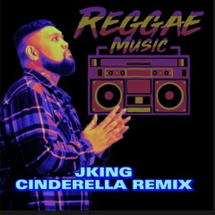 JKING Cinderella Reggae Remix