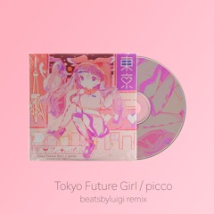 picco - Tokyo Future Girl "beatsbyluigi" remix