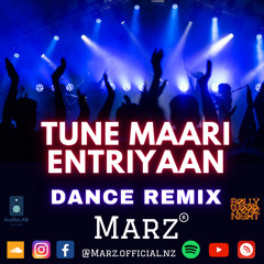 TUNE MAARI ENTRIYAAN - MARZ DANCE REMIX