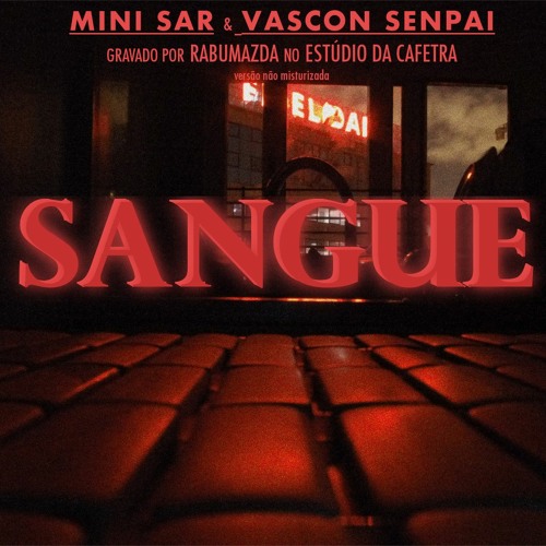 Stream Sangue Ft Vascon Senpai By Mini Sar Listen Online For Free On Soundcloud