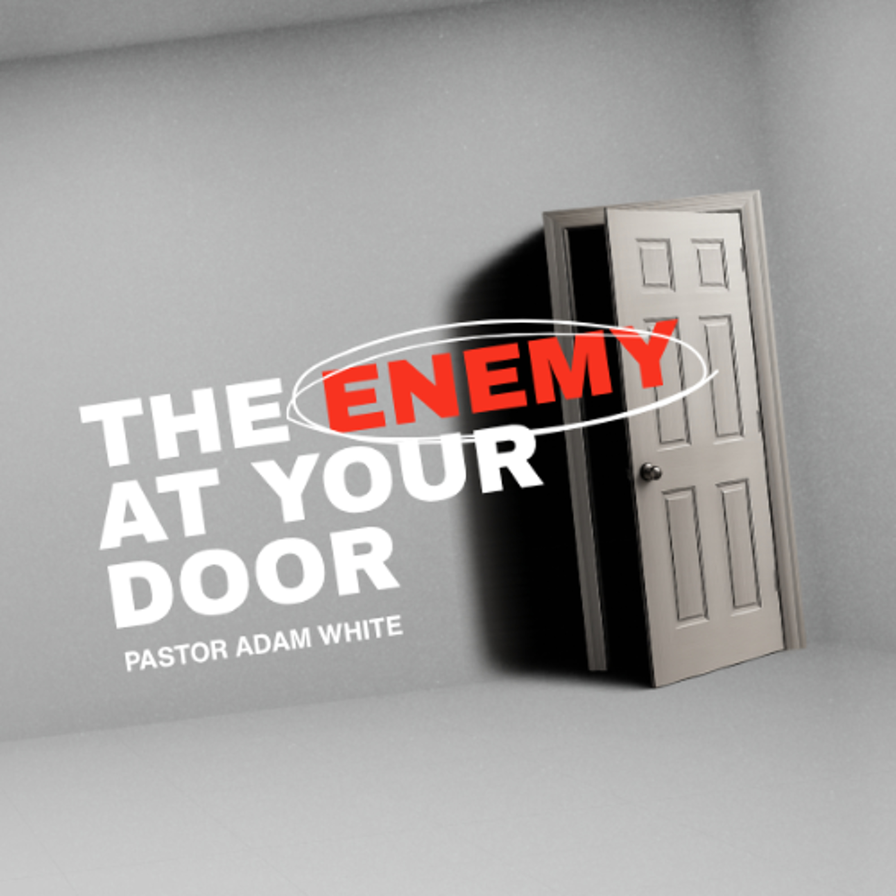 The enemy at your door