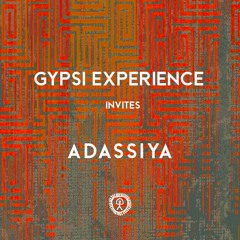 GYPSI EXPERIENCE #02 - Adassiya